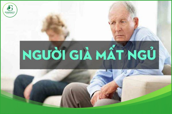 Mất ngủ ở người già được cải thiện bằng những phương pháp nào?